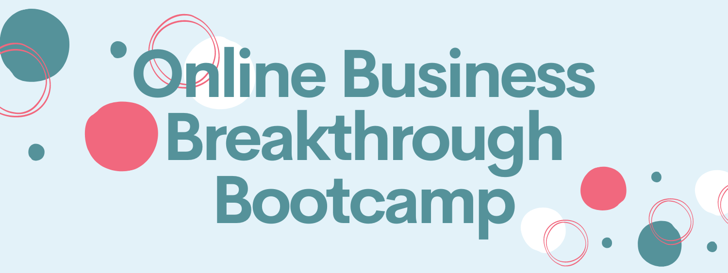 Online Business Breakthrough Bootcamp